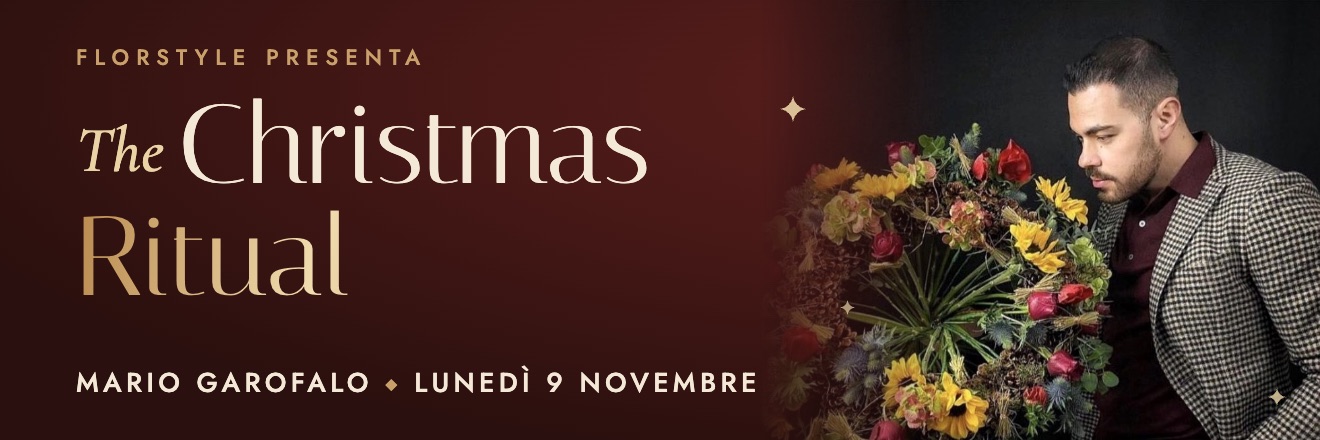 The Christmas Ritual: giornata di arte floreale con Mario Garofalo, lunedì 9 novembre